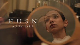 Anuv Jain  HUSN Official Video [upl. by Oidiple]