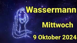 horoskop Wassermann Mittwoch 9 Oktober 2024 [upl. by Tyre]