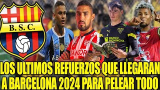 LOS ULTIMOS REFUERZOS QUE LLEGARAN A BARCELONA SC 2024 RODRIGUEZ CHALA ALARCON Y ANDERSON [upl. by Eintroc]