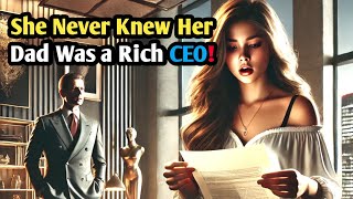 She Never Knew Her Dad Was a Rich CEO [upl. by Corinna316]