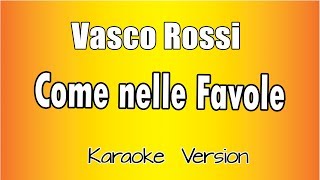 Vasco Rossi  Come Nelle Favole Versione Karaoke Academy Italia [upl. by Vin]