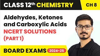 Aldehydes Ketones and Carboxylic Acids  NCERT Solutions Part 1  Class 12 Chemistry Ch 8  CBSE [upl. by Ybanrab]