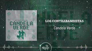 Los Contrabandistas  Candela Verde 2024 [upl. by Nailluj919]