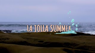 La Jolla Summer  Ambient Music  Short Film  Relaxing Nature [upl. by Nikolos]