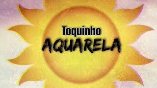 Toquinho  Aquarela 🥺  LEGENDADO [upl. by Oinoitna]