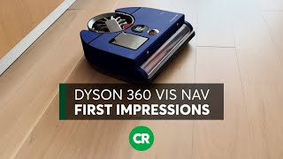 Dyson 360 Vis Nav First Impressions  Consumer Reports [upl. by Fai]