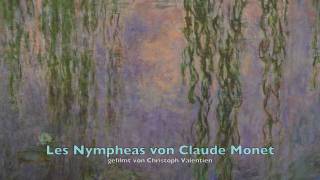 Les Nympheas von Monet [upl. by Itra]