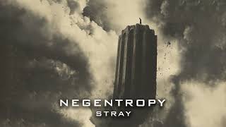 Negentropy  Stray Official Audio [upl. by Caren]