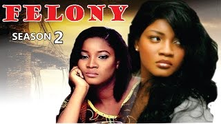 Felony 2  Nigerian Nollywood Movie [upl. by Azalea]