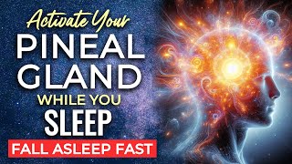 PINEAL Gland ACTIVATION Deep SLEEP Hypnosis 8 Hrs ★ Open to Higher Consciousness Divine Connection [upl. by Candie948]