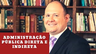 Administração Pública Direta e Indireta [upl. by Constancy]