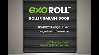 ExoRoll™ Roller Garage Door – Installation Guide for Professional Door installers [upl. by Pilar]