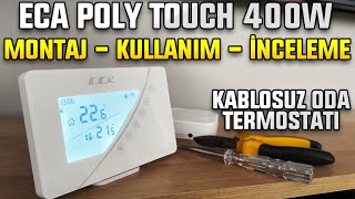 ECA Poly Touch 400W Kablosuz Oda Termosatı Kurulum ve İnceleme  Çalışma Aralığı Ayarları [upl. by Disini347]