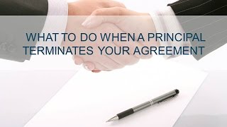 What to Do When a Principal Terminates an Agreement [upl. by Niamjneb350]