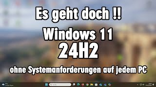 Windows 11 24H2 offiziell ohne Systemanforderungen installieren ohne Tools auf altem PC [upl. by Yak]