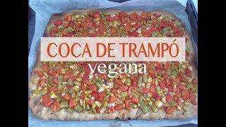 COCA DE TRAMPÓ VEGANACOCA DE VERDURAS [upl. by Sola]