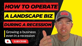 How To Operate A Landscaping Business In A Recession Grow a service busines during a recession [upl. by Gombach111]