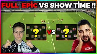 REMZİ KAMALAK İLE FULL EPİC VS SHOW TİME KADROLAR İLE OYNADIK  eFootball Mobile 2024 [upl. by Aitnuahs717]