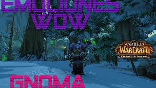 Emociones Wow  Gnoma I Gameplays  Español [upl. by Asen301]