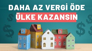 Daha Az Vergi Öde Kiracılıktan Kurtul İtibarın Artsın Daha Çok Yatırım Yap Sen Kazan Ülke Kazansın [upl. by Griff]