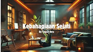 Kebahagiaan sejati  Yoyon otre Lirik [upl. by Gardel]