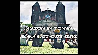 Jayson in town idana basshouse editz 2022 [upl. by Cirdek]