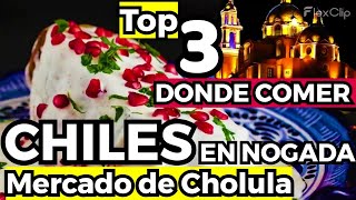 PUEBLA 2023🔴 LUGARES DE CHILES EN NOGADA🍀MERCADO DE CHOLULAPueblos Mágicos de Puebla  DONDE COMER [upl. by Teodorico807]