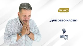 A solas con Dios con William Arana l ¿Qué debo hacer l 8 de Noviembre 2023 [upl. by Buatti]