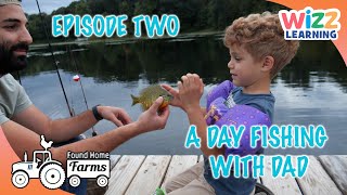 Found Home Farms  A Day Fishing With Dad 🎣  BRAND NEW  WizzLearning [upl. by Gardy]