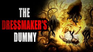 quotThe Dressmakers Dummyquot  Creepypasta Storytime [upl. by Button750]