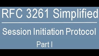 RFC 3261 Simplified Session Initiation Protocol PartOne [upl. by Hillhouse]