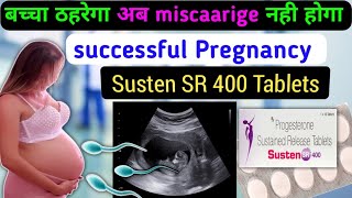 मां बनने की खास दवाprogesterone sustained release tablets 400 mg  susten SR 400 tablets use [upl. by Ycnuahc66]