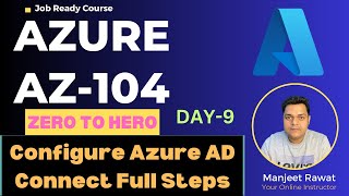 Azure Administrator Zero to Hero  Configure Azure AD Connect 20 Step by Step Guide [upl. by Ainavi]