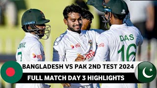 Bangladesh vs Pakistan 2nd Test Day 3 Full Match Highlights Video 2024  BAN vs PAK TEST LIVE 2024 [upl. by Ced]