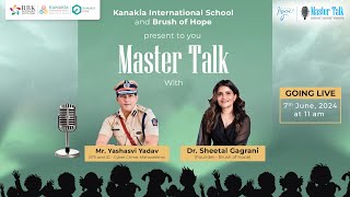 Master Talk  Mr Yashasvi Yadav IPS and IG  Cyber Crime [upl. by Thacher]