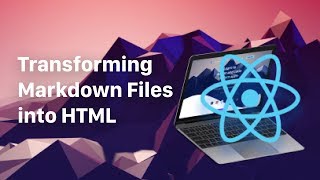 React Transform Markdown files to HTML [upl. by Kliber343]