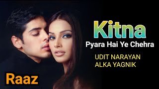 Kitna Pyara Hai Ye Chehra  90sSong Udit Narayan Alka Yagnik Raaz [upl. by Aynat304]