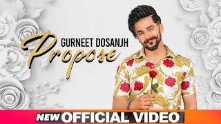 Propose Official Video  Gurneet Dosanjh  Desi Crew  Latest Punjabi Songs 2019  Speed Records [upl. by Mossman]