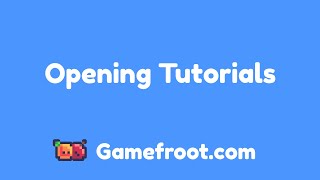 Opening Tutorials in Gamefroot [upl. by Elna203]