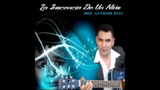 La Inocencia De Un Nino Jose Antonio Ruiz [upl. by Terina]