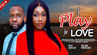 A PLAY FOR TWO  EBUBE NWAGBO RAY EMODI 2024 Full Nigerian Movies [upl. by Mumford]