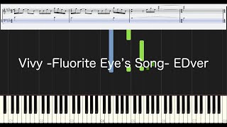 Vivy Fluorite Eye’s Song EDver【ピアノ】【楽譜】 [upl. by Akinej]