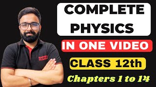 Complete Class 12th Physics in One Video I Chapters 1 to 14 Rapid One Shot Revision [upl. by Vescuso]