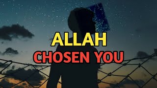 BIG SIGNS ALLAH HAS A CHOSEN YOU [upl. by Eessac]