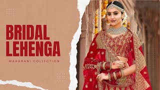 Bridal Lehenga Collection in Chandni Chowk  Bridal Lehenga Design Maharani Collection [upl. by Anrak]