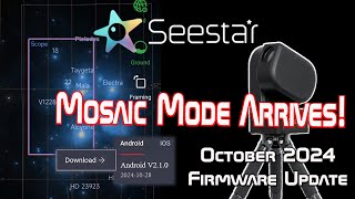 Seestar Mosaic Mode Firmware Update First Look [upl. by Jaquith]