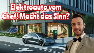 EAuto als Firmenwagen – Steuervorteile und Einsparungen für Angestellte [upl. by Einahpehs871]