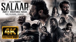 Salaar Part 2 Shouryanga Parvam  Full HINDI DUBBED Movie 4K HD Facts  Prabhas  ShrutiPrithviraj [upl. by Liberati]