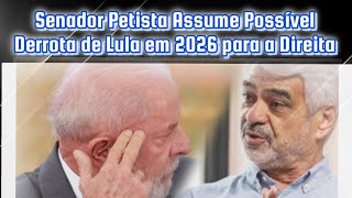 SEN HUMBERTO COSTA DO PT TEME O AVANÇO DA DIREITA E RISCO DE BOLSONARO VOLTAR AO PODER EM 2026 [upl. by Bruno]