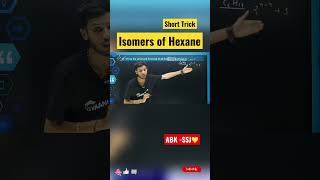 Isomers of Hexane Short Trick Hexane Ke Isomers ka Jugaad ytshortsclass10shortsscienceshorts [upl. by Ahsinet]